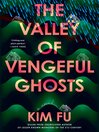 The Valley of Vengeful Ghosts